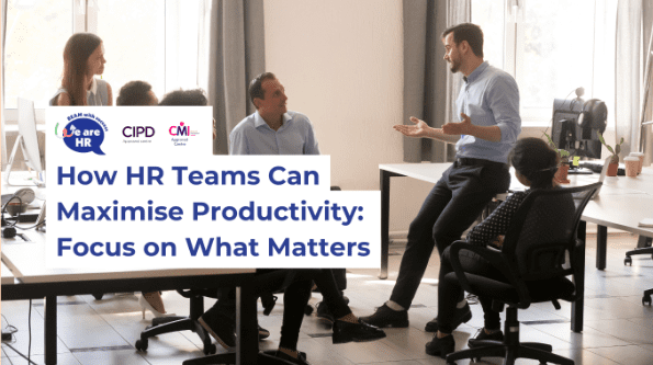 How HR Teams Can Maximise Productivity: Focus on What Matters