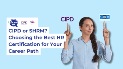 Cipd H R Values CIPD or SHRM? Choosing the Best HR Certification for Your Career Path